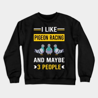 3 People Pigeon Racing Race Crewneck Sweatshirt